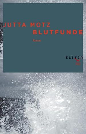 Blutfunde: Roman