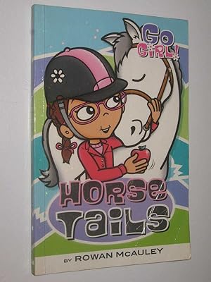 Seller image for Horse Tails - Go Girl! Series #24 for sale by Manyhills Books