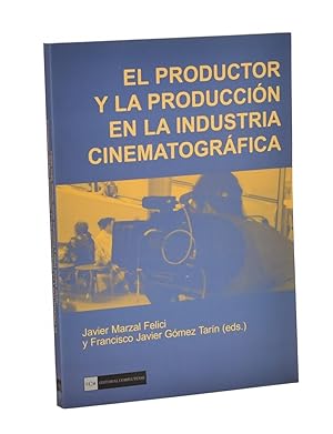 Seller image for EL PRODUCTOR Y LA PRODUCCIN EN LA INDUSTRIA CINEMATOGRFICA for sale by Librera Monogatari
