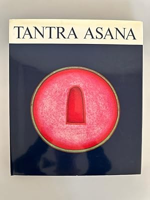 Tantra Asana. Ein Weg zur Selbstverwirklichung. Herausgegeben von Ravi Kumar, Paris.