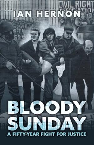 Immagine del venditore per Bloody Sunday : A Fifty-year Fight for Justice venduto da GreatBookPrices