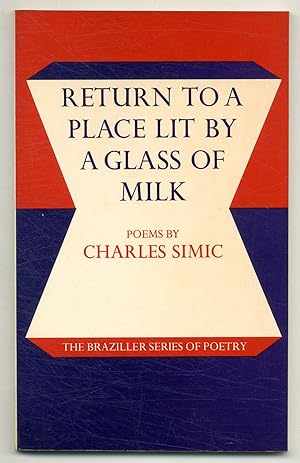 Seller image for Return to a Place Lit by a Glass of Milk: Poems for sale by Between the Covers-Rare Books, Inc. ABAA