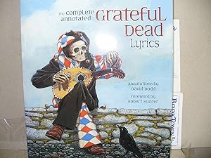Seller image for The Complete Annotated Grateful Dead Lyrics for sale by Thomas F. Pesce'