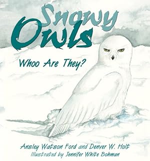 Seller image for Snowy Owls : Whoo Are They? for sale by GreatBookPrices