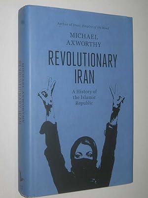 Seller image for Revolutionary Iran : A History of the Islamic Republic for sale by Manyhills Books