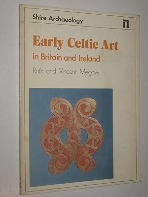 Early Celtic Art in Britain and Ireland