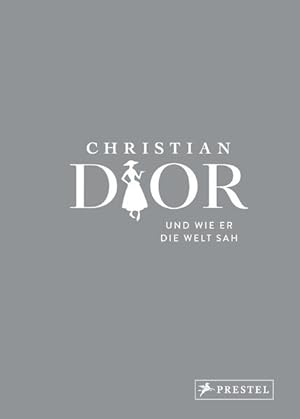 Bild des Verkufers fr Christian Dior und wie er die Welt sah: Christian Dior in unvergesslichen Zitaten (Groe Gedanken legendrer Designer, Band 3) Christian Dior in unvergesslichen Zitaten zum Verkauf von diakonia secondhand