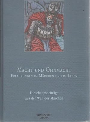 Bild des Verkufers fr Macht und Ohnmacht - Erfahrungen im Mrchen und im Leben : Forschungsbeitrge aus der Welt der Mrchen. im Auftrag der Europischen Mrchengesellschaft herausgegeben von Harlinda Lox und Sabine Lutkat ; Jahreskongress der Europischen Mrchengesellschaft e.V. 2016 in Wrzburg / Europische Mrchengesellschaft: Verffentlichungen der Europischen Mrchengesellschaft ; Band 42 zum Verkauf von Schrmann und Kiewning GbR