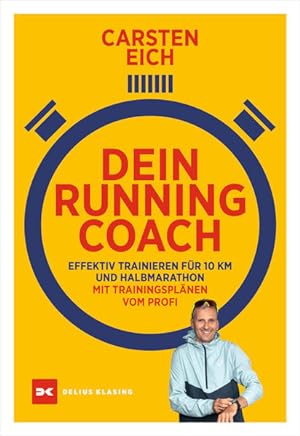 Dein Running-Coach Effektiv trainieren für 10 km und Halbmarathon