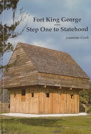 Fort King George Step One to Statehood Signed, inscribed copy