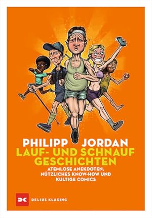 Bild des Verkufers fr Lauf- und Schnaufgeschichten Atemlose Anekdoten, ntzliches Know-how und kultige Comics zum Verkauf von Bunt Buchhandlung GmbH