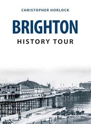 Immagine del venditore per Brighton History Tour venduto da GreatBookPrices