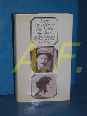 Imagen del vendedor de Liebe Miss Weaver : ein Leben fr James Joyce a la venta por Antiquarische Fundgrube e.U.