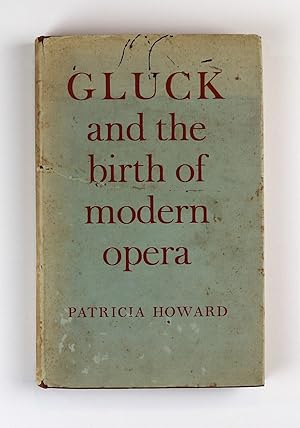 Gluck and the Birth of Modern Opera