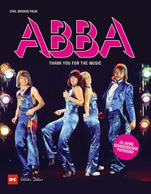 ABBA Thank you for the music. 50 Jahre schwedischer Popsound