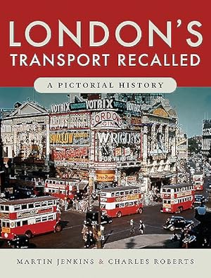 Bild des Verkufers fr London's Transport Recalled : A Pictorial History zum Verkauf von GreatBookPrices
