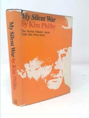 Seller image for My Silent War: The Soviet Master Spy's Own Story for sale by ThriftBooksVintage