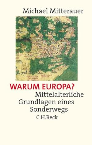 Bild des Verkufers fr Warum Europa?: Mittelalterliche Grundlagen eines Sonderwegs zum Verkauf von Modernes Antiquariat - bodo e.V.