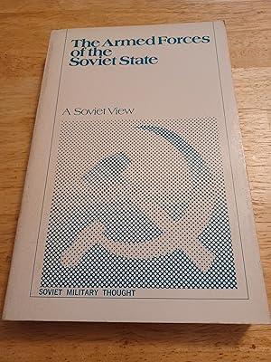 Seller image for The Armed Forces of the Soviet State; a Soviet View for sale by Whitehorse Books