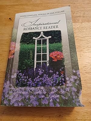 Seller image for Inspirational Romance Reader: A Collection of Four Complete, Unabridged Inspirational Romances in One Volume : Contemporary Collection No. 2 : Design for . Sweet cont (Contemporary Collection, No. 2) for sale by Whitehorse Books