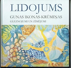 Lidojums Gunas Ikonas-Kruminas Gleznojumi Un Zimejumi Flight : Guna Ikona-Krumina paintings and D...