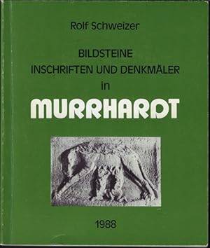 Bildsteine, Inschriften und Denkmäler in Murrhardt : [ein Streifzug durch 1800 Jahre Vergangenhei...