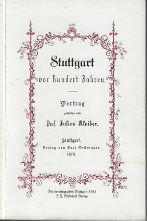 Stuttgart vor hundert Jahren : Vortrag. gehalten von