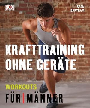 Krafttraining ohne Geräte Workouts für Männer