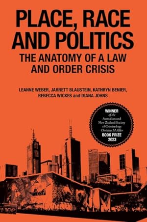 Seller image for Place, Race and Politics : The Anatomy of a Law and Order Crisis for sale by GreatBookPrices