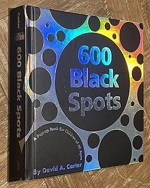 600 Black Spots; A Pop-Up Book for Children of all Ages