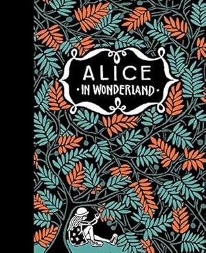 Bild des Verkufers fr Alice's Adventures in Wonderland & Through the Looking Glass (Alice in Wonderland): Lewis Carroll. Illustrated by Floor Rieder zum Verkauf von WeBuyBooks