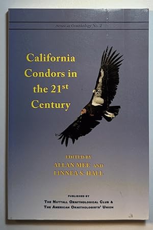 Bild des Verkufers fr California Condors in the 21st Century (Series in Ornithology No. 2) zum Verkauf von Wyoming Book Company LLC