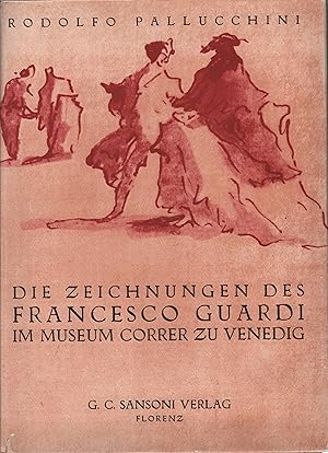 Die Zeichnungen des Francesco Guardi Im Museum Correr zu Venedig