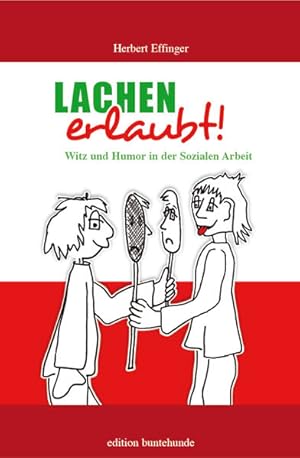 Seller image for Lachen erlaubt Witz und Humor in der Sozialen Arbeit for sale by primatexxt Buchversand