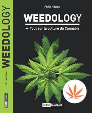Weedology Tout sur la culture du cannabis