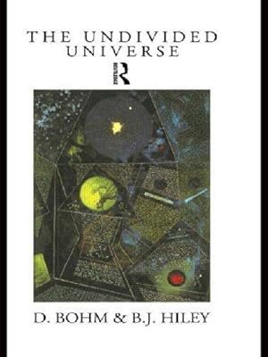 Bild des Verkufers fr The Undivided Universe: An Ontological Interpretation of Quantum Theory zum Verkauf von WeBuyBooks