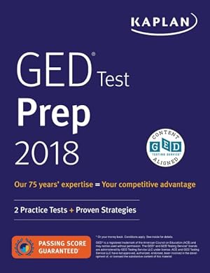 Image du vendeur pour Kaplan GED Test Prep 2018 : 2 Practice Tests + Proven Strategies mis en vente par GreatBookPrices