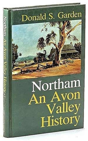 Image du vendeur pour Northam, An Avon Valley History mis en vente par Muir Books -Robert Muir Old & Rare Books - ANZAAB/ILAB