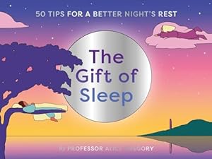 Seller image for The Gift of Sleep: 50 tips for a good night's rest for sale by WeBuyBooks