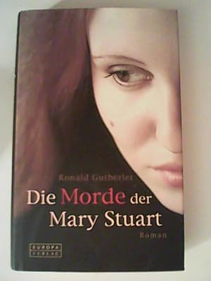 Bild des Verkufers fr Die Morde der Mary Stuart. Roman zum Verkauf von ANTIQUARIAT FRDEBUCH Inh.Michael Simon