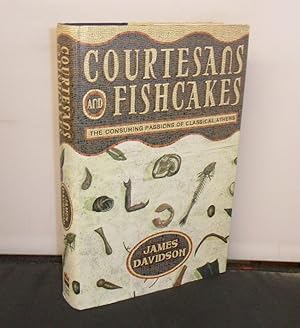 Seller image for Courtesans and Fishcakes The Consuming Passions of Classical Athens for sale by Provan Books