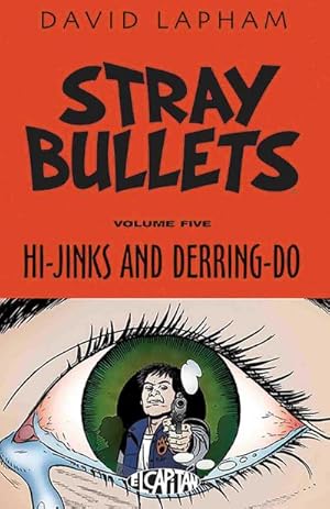 Bild des Verkufers fr Stray Bullets Volume 5: Hi-Jinks and Derring-Do zum Verkauf von AHA-BUCH GmbH