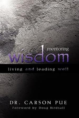 Seller image for Mentoring Wisdom: Living and Leading Well for sale by GreatBookPricesUK