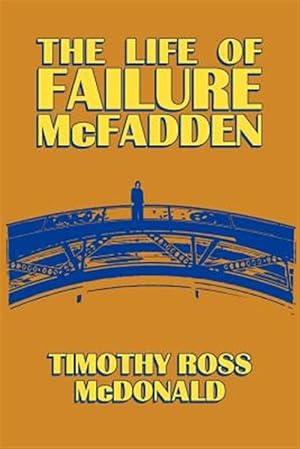 Seller image for The Life of Failure McFadden for sale by GreatBookPricesUK