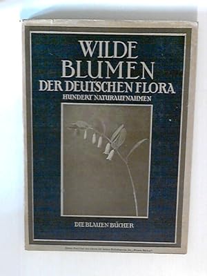 Seller image for Wilde Blumen der deutschen Flora Hundert Naturaufnahmen mit Vorbemerkung for sale by ANTIQUARIAT FRDEBUCH Inh.Michael Simon