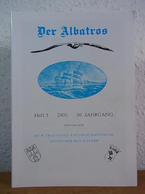 Bild des Verkufers fr Der Albatros. Mitteilungsblatt der deutschen Kap Horner. 50. Jahrgang 2005, Heft 3 zum Verkauf von Antiquariat Weber