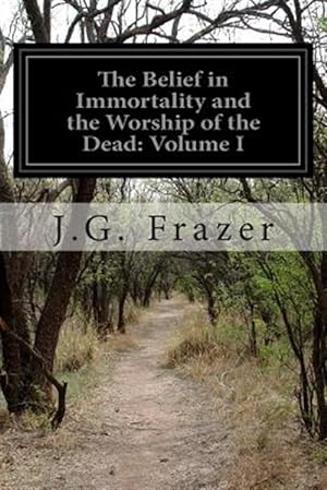 Immagine del venditore per Belief in Immortality and the Worship of the Dead venduto da GreatBookPricesUK