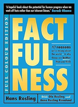 Imagen del vendedor de Factfulness Illustrated: Ten Reasons We're Wrong About the World - Why Things are Better than You Think a la venta por WeBuyBooks