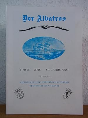 Immagine del venditore per Der Albatros. Mitteilungsblatt der deutschen Kap Horner. 50. Jahrgang 2005, Heft 2 venduto da Antiquariat Weber