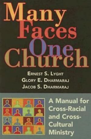 Imagen del vendedor de Many Faces, One Church : A Manual for Cross-racial And Cross-cultural Ministry a la venta por GreatBookPricesUK
